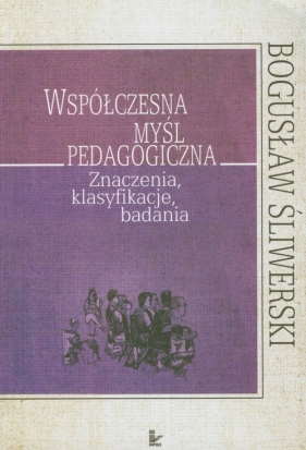 Współczesna myśl pedagogiczna - Śliwerski Bogusław