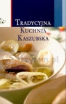 Tradycyjna kuchnia Kaszubska Niemiec Wiesława