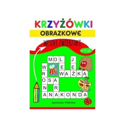 Krzyżówki obrazkowe. Wesołe zwierzaki 4-8 lat