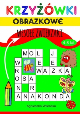 Krzyżówki obrazkowe 4-8 lat. Wesołe zwierzaki - Agnieszka Wileńska