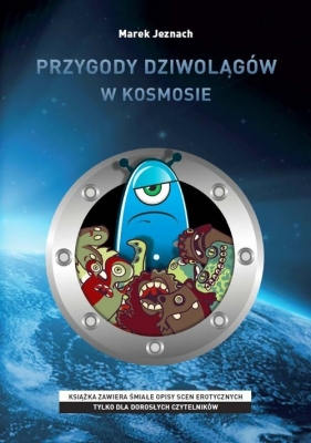 Przygody dziwolągów w kosmosie - Jeznach Marek