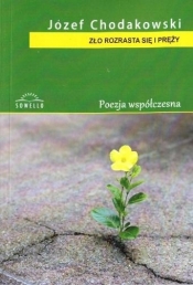 Zło rozrasta się i pręży - Józef Chodakowski
