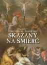 Skazany na śmierć Droga Krzyżowa i Gorzkie Żale