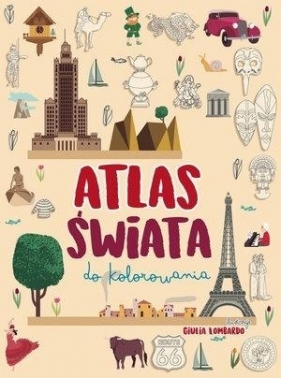 Atlas świata do kolorowania - Giulia Lombardo (ilustr.)