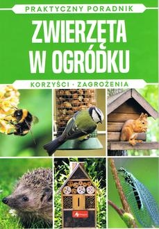 Zwierzęta w ogródku. Korzyści zagorżenia