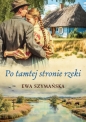 Po tamtej stronie rzeki - Ewa Szymańska