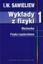 Wykłady z fizyki Tom 1 - I.W. Sawieliew