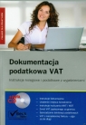 Dokumentacja podatkowa VAT z płytą CD Instrukcje księgowe i podatkowe z Sokołowska-Strug Ewa, Barnik Paweł, Gierszewska Karolina
