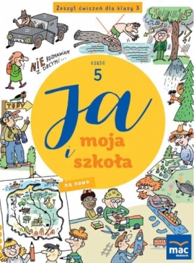 Ja i moja szkoła na nowo SP 3 Zeszyt ćwiczeń cz.5 - Grażyna Lech, Jolanta Faliszewska