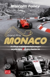 Monaco. Kulisy najwspanialszego wyścigu F1 - Malcolm Folley, Bartosz Sałbut