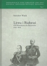 Litwa i Białoruś Od Murawjowa do Baranowa (1864-1868) Depolonizacja Ziem Wiech Stanisław