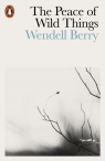 The Peace of Wild Things Wendell Berry
