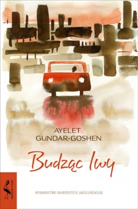 Budząc lwy - Ayelet Gundar-Goshen