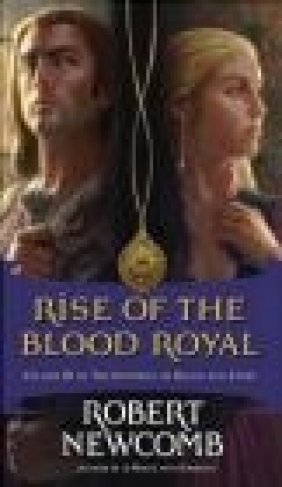 Rise of the Blood Royal Robert Newcomb