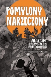 Pomylony narzeczony w.2 - Marcin Szczygielski