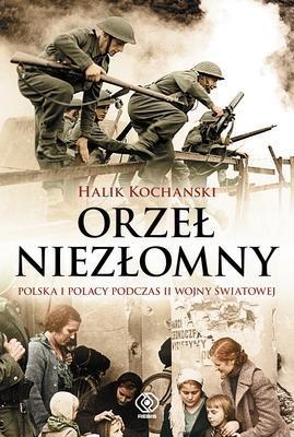 Orzeł niezłomny Polska i Polacy podczas II wojny światowej