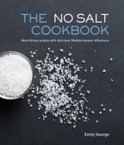 No Salt Cookbook - George Emily