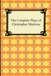 The Complete Plays of Christopher Marlowe