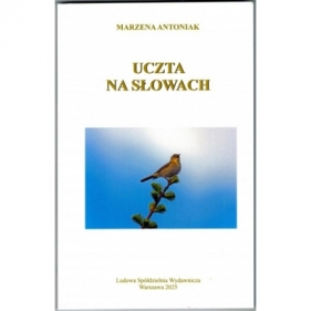 Uczta na słowach - Marzena Antoniak