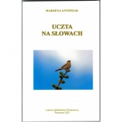 Uczta na słowach - Marzena Antoniak
