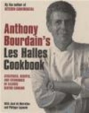 Anthony Bourdain's Les Halles Cookbook - Anthony Bourdain