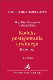 Kodeks postępowania cywilnego. Komentarz - r.pr. dr hab. Kinga Flaga-Gieruszyńska, Andrzej Zieliński
