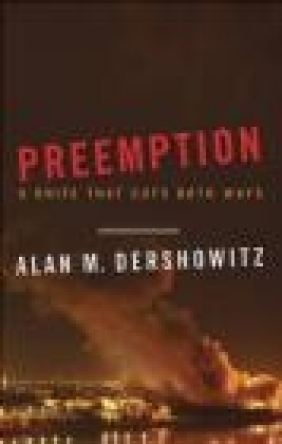 Preemption A Knife That Cuts Both Ways Alan M. Dershowitz, A Dershowitz