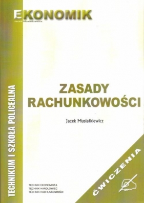 Zasady Rachunkowości ćw w.2011 EKONOMIK - Jacek Musiałkiewicz