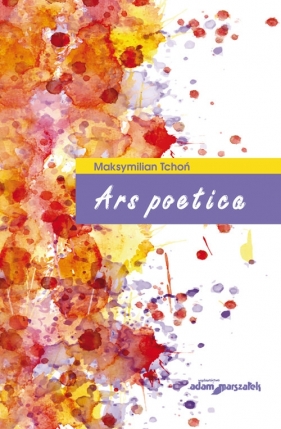 Ars poetica - Maksymilian Tchoń