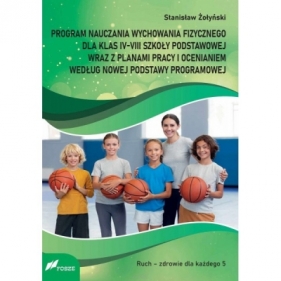 Program nauczania wychowania fizycznego dla klas IV-VIII szkoły podstawowej - Stanisław Żołyński