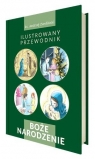 Boże Narodzenie. Ilustrowany przewodnik Andrzej Zwoliński