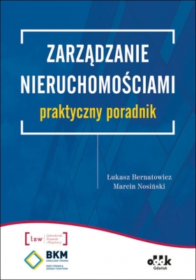 Zarządzanie nieruchomościami - Łukasz Bernatowicz, Marcin Nosiński