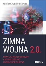 Zimna wojna 2.0 - Tomasz R. Aleksandrowicz