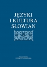 Języki i kultura Słowian Pamięci Profesora Leszka Moszyńskiego