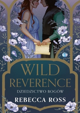 Wild Reverence. Dziedzictwo bogów - Rebecca Ross