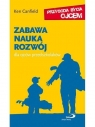 ZABAWA NAUKA ROZWÓJ DLA OJCÓW PRZEDSZKOLAKÓW KEN CANFIELD