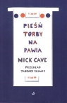 Pieśń torby na pawia Nick Cave