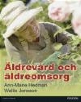 Aldrevard Och Aldreomsorg Ann-Marie Hedman, Wallis Jansson