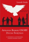 Apologia Boskiej Osoby Ducha Świętego w odpowiedzi na antytrynitarną Grula Leszek