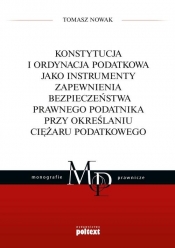 Konstytucja i Ordynacja podatkowa jako instrumenty zapewnienia bezpieczeństwa prawnego podatnika - Tomasz Nowak