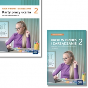 Pakiet: Krok w biznes i zarządzanie 2. Zakres podstawowy. Podręcznik i karty pracy do biznesu i zarządzania dla liceum ogólnokształcącego i technikum. - Zbigniew Makieła, Tomasz Rachwał