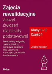 Zajęcia rewalidacyjne. Zeszyt ćwiczeń cz1 dla szkoły podstawowej, klasy 1 - 3 - Jolanta Pańczyk