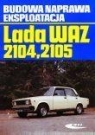 Lada Waz 2104, 2105 Opracowanie zbiorowe