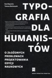 Typografia dla humanistów - Repucho Ewa, Bierkowski Tomasz
