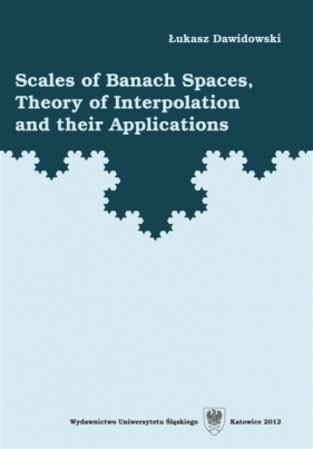 Scales of Banach Spaces, Theory of Interpolation.. - Łukasz Dawidowski