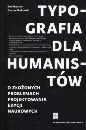 Typografia dla humanistów - Ewa Repucho, Tomasz Bierkowski