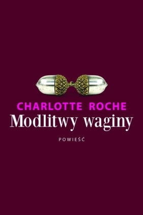 Modlitwy waginy - Roche Charlotte
