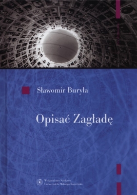 Opisać Zagładę - Buryła Sławomir<br />