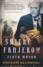 Śmierć frajerom Złota maska - Grzegorz Kalinowski
