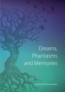 Dreams Phantasms and Memories